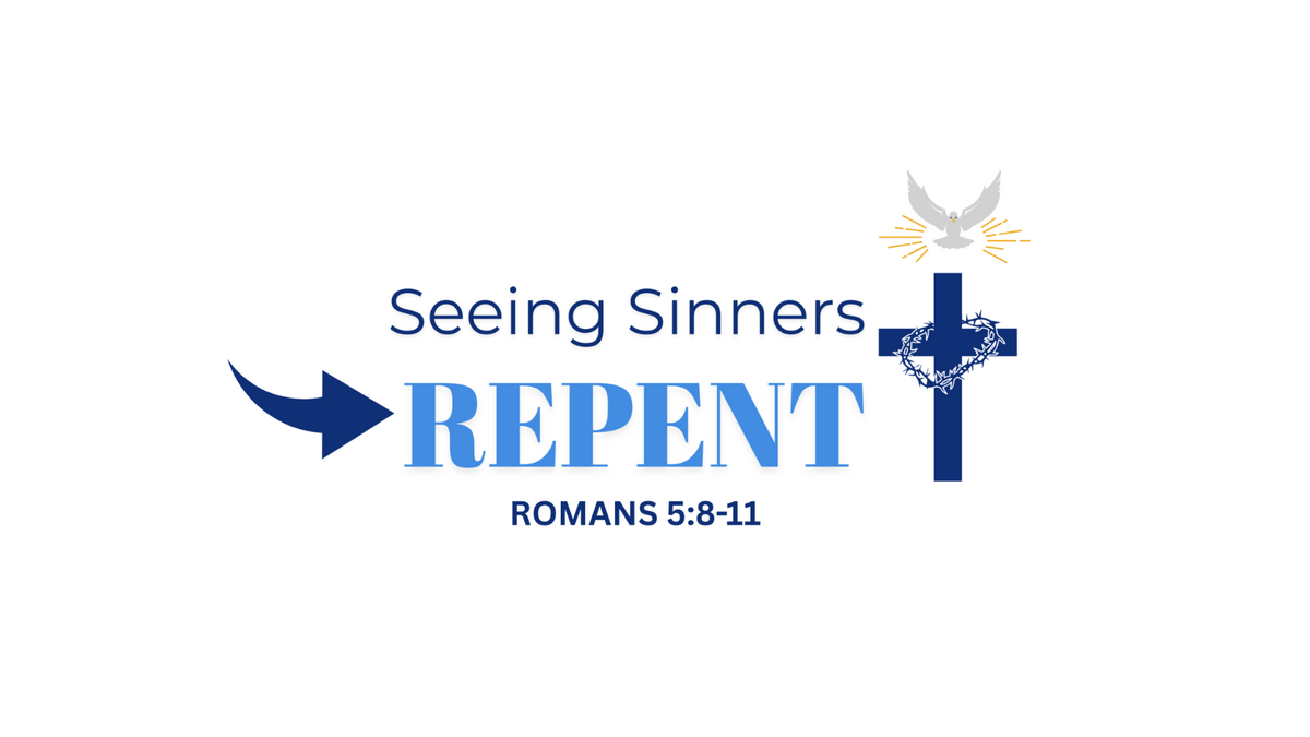 seeing sinners repent